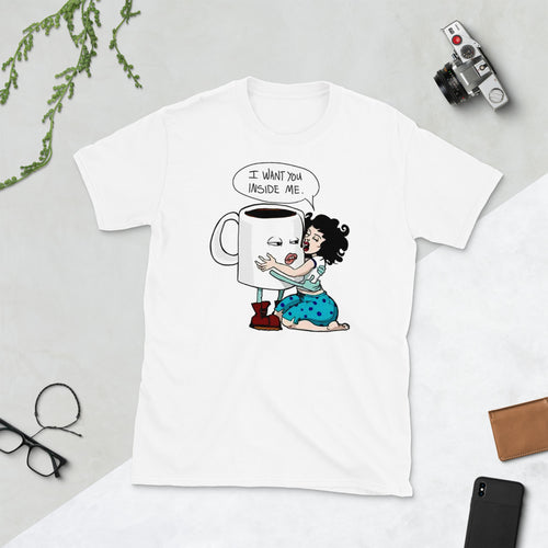 I want you Inside Me Short-Sleeve Unisex T-Shirt