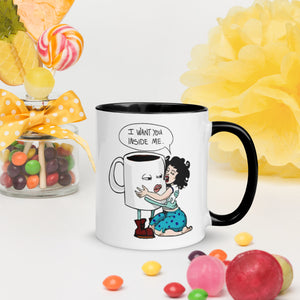 I Want You Inside Me Mug with Color Inside
