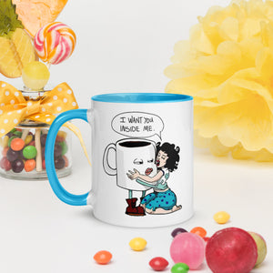 I Want You Inside Me Mug with Color Inside